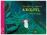 Mein Leben als einsamer Axolotl - Linda Bondestam