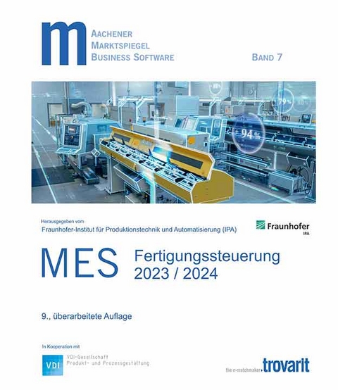 Marktspiegel Business Software – MES - Fertigungssteuerung 2023/2024 - Hans-Hermann Dr. Wiendahl, Andreas Kluth, Rolf Kipp