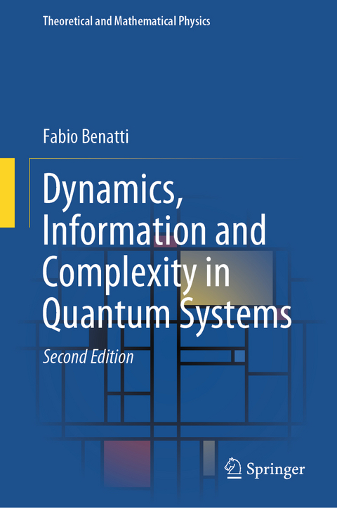 Dynamics, Information and Complexity in Quantum Systems - Fabio Benatti