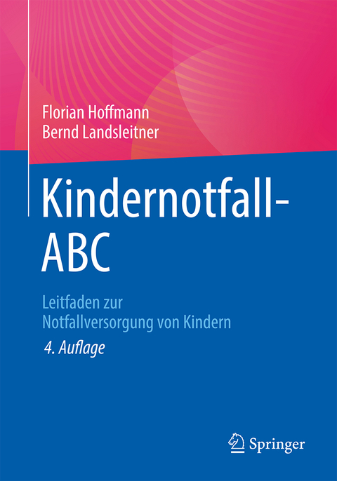 Kindernotfall-ABC - Florian Hoffmann, Bernd Landsleitner
