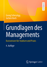 Grundlagen des Managements - Schreyögg, Georg; Koch, Jochen