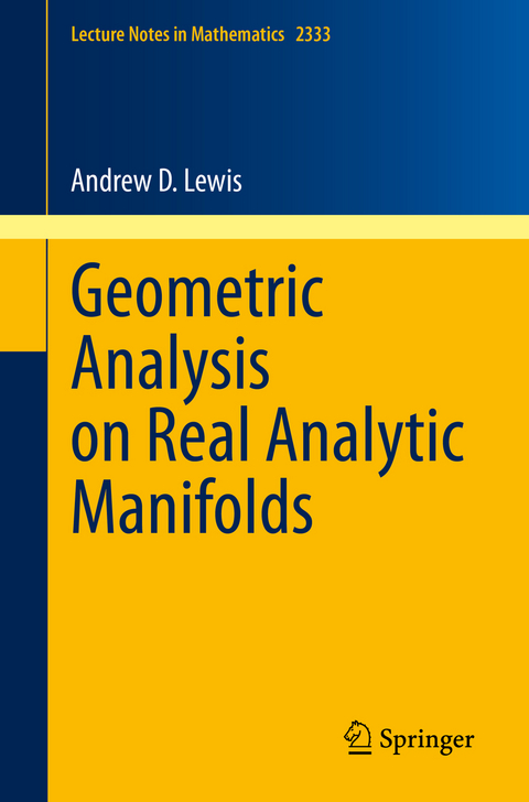 Geometric analysis on real analytic manifolds - Andrew D. Lewis