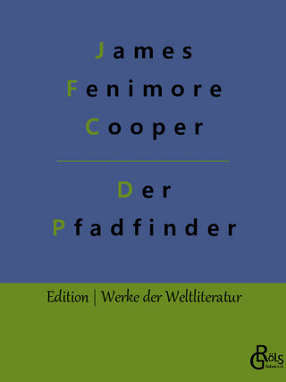 Der Pfadfinder - James Fenimore Cooper; Redaktion Gröls-Verlag
