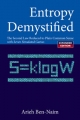 Entropy Demystified: The Second Law Reduced To Plain Common Sense (Revised Edition) - Ben-naim Arieh Ben-naim