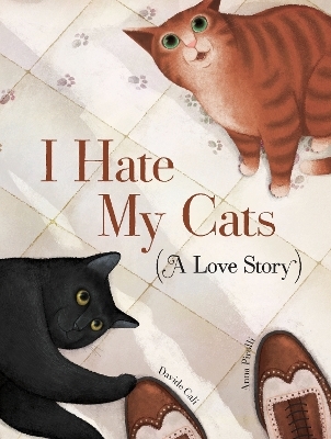 I Hate My Cats (A Love Story) - Davide Cali