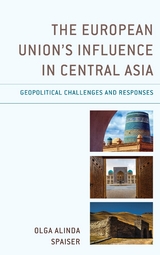 European Union's Influence in Central Asia -  Olga Alinda Spaiser