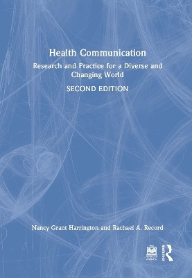 Health Communication - Nancy Grant Harrington, Rachael A. Record