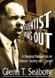 Scientist Speaks Out, A: A Personal Perspective On Science, Society And Change - Seaborg Glenn T Seaborg