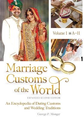 Marriage Customs of the World - George P. Monger