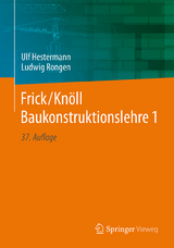 Baukonstruktionslehre 1 - Hestermann, Ulf; Rongen, Ludwig; Frick, Otto; Knöll, Karl
