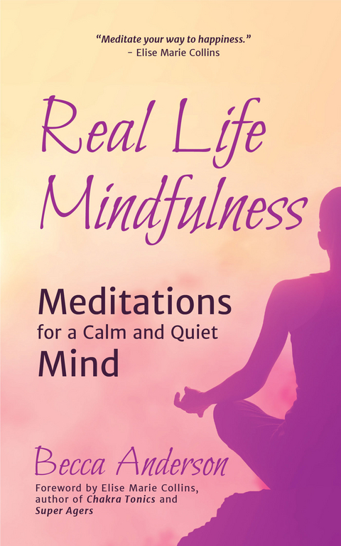 Real Life Mindfulness -  Becca Anderson