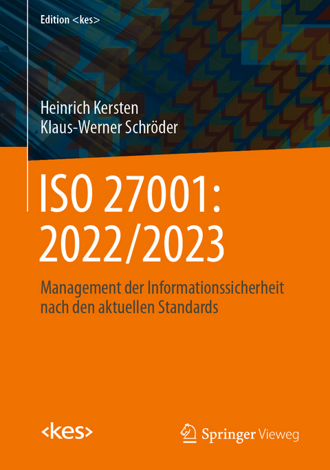 ISO 27001: 2022/2023 - Heinrich Kersten, Klaus-Werner Schröder