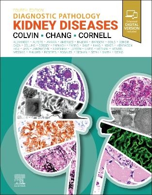 Diagnostic Pathology: Kidney Diseases - Robert B. Colvin, Anthony Chang, Lynn D. Cornell