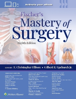 Fischer's Mastery of Surgery: Print + eBook with Multimedia - E. Christopher Ellison; Gilbert R. Upchurch  Jr. …