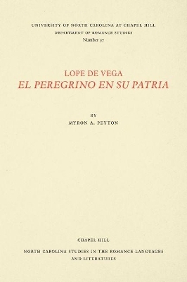 Lope de Vega, El Peregrino en Su Patria - Lope de Vega; Myron A. Peyton