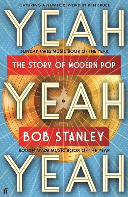 Yeah Yeah Yeah - Bob Stanley