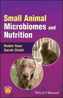 Small Animal Microbiomes and Nutrition - Robin Saar, Sarah Dodd