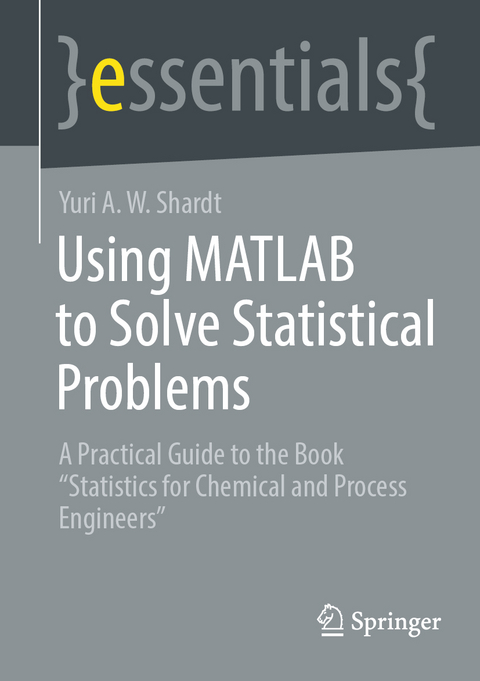Using MATLAB to Solve Statistical Problems - Yuri A.W. Shardt