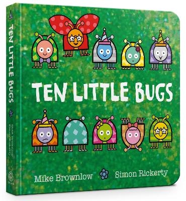 Ten Little Bugs Board Book - Mike Brownlow