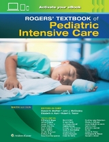 Rogers' Textbook of Pediatric Intensive Care - Shaffner, Donald H.; McCloskey, John J.; Hunt, Elizabeth Anne; Tasker, Robert C.