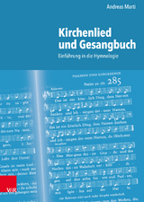 Kirchenlied und Gesangbuch - Andreas Marti