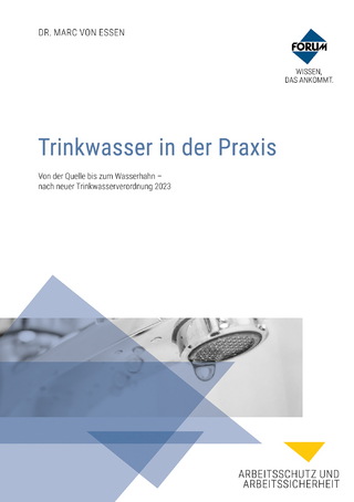 Trinkwasser in der Praxis - Marc Dr. von Essen; Dietmar Altemeier; Regina Dr. Kolch …