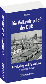 Die Volkswirtschaft der DDR - Gerber Ulf