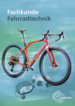 Fachkunde Fahrradtechnik - Ernst Brust; Michael Gressmann; Franz Herkendell