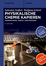 Physikalische Chemie Kapieren - Seiffert, Sebastian; Schärtl, Wolfgang