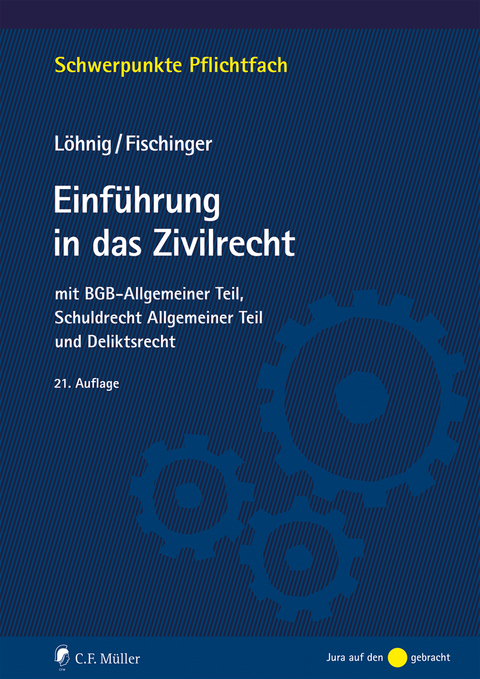 Einführung in das Zivilrecht - Martin Löhnig, Philip S. Fischinger