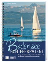 Bodensee Schifferpatent & Hochrheinpatent mit Streckenführer - Ellegast, Andreas