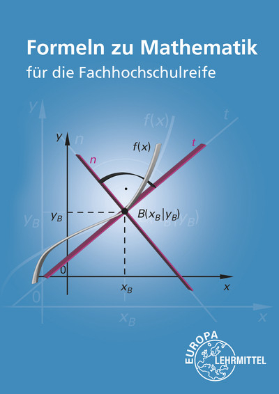 Formeln zu Mathematik für die Fachhochschulreife - Bernhard Grimm