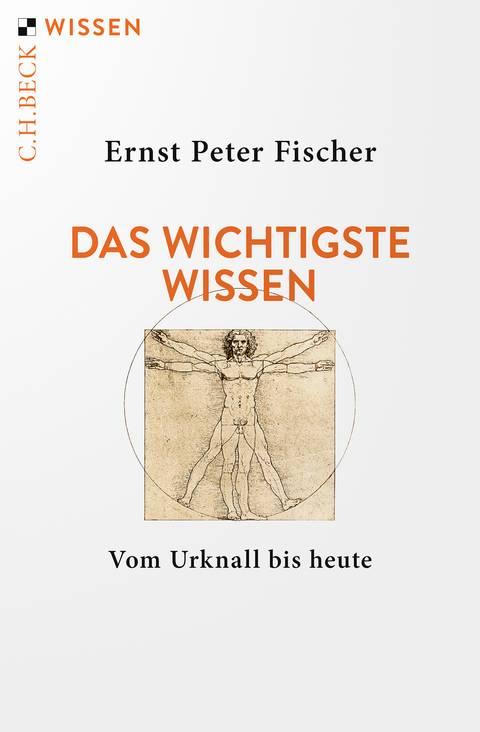 Das wichtigste Wissen - Ernst Peter Fischer