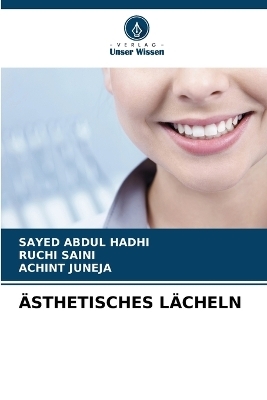 Ästhetisches Lächeln - SAYED ABDUL HADHI, RUCHI SAINI, ACHINT JUNEJA