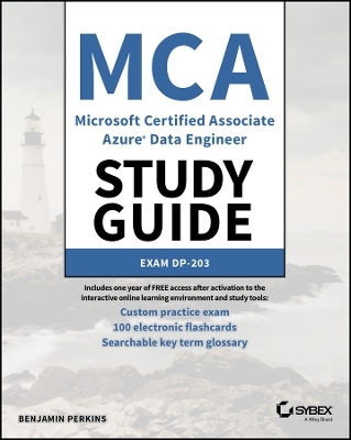 MCA Microsoft Certified Associate Azure Data Engineer Study Guide - Benjamin Perkins