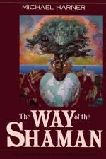 Way of the Shaman - Michael Harner