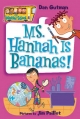 My Weird School #4: Ms. Hannah Is Bananas! - Dan Gutman