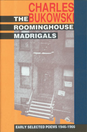 Roominghouse Madrigals - Charles Bukowski