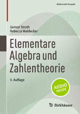 Elementare Algebra und Zahlentheorie - Stroth, Gernot; Waldecker, Rebecca
