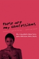 These Are My Confessions - Joy King;  Electa Rome Parks;  Cheryl Robinson;  Meta Smith