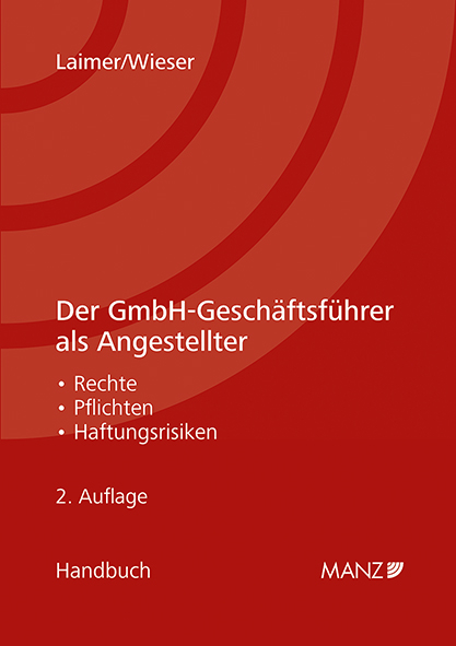 Der GmbH-Geschäftsführer als Angestellter - Hans Georg Laimer, Lukas Wieser