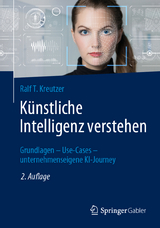 Künstliche Intelligenz verstehen - Ralf T. Kreutzer