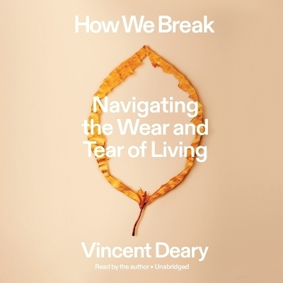 How We Break - Vincent Deary