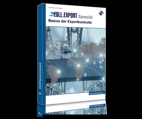 Zoll.Export-Spezial: Basics der Exportkontrolle - Fabian A. Jahn, Jörg Schouren, Erich Paul Lemke, Dr. Wolfgang Ehrlich, Inés Jakob