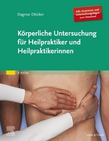 Körperliche Untersuchung für Heilpraktiker und Heilpraktikerinnen - Dölcker, Dagmar