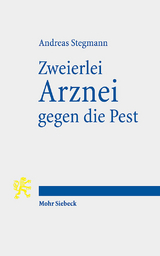Zweierlei Arznei gegen die Pest - Andreas Stegmann