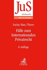 Fälle zum Internationalen Privatrecht - Angelika Fuchs, Wolfgang Hau, Karsten Thorn