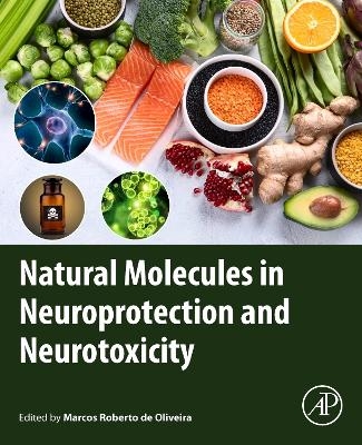 Natural Molecules in Neuroprotection and Neurotoxicity - 