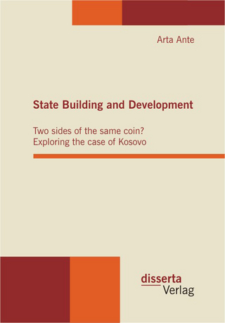 State Building and Development: Two sides of the same coin? Exploring the case of Kosovo - Arta Ante