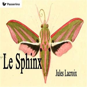 Le Sphinx - Jules Lacroix